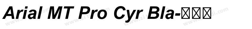 Arial MT Pro Cyr Bla字体转换 Arial MT Pro Cyr Bla字体转换